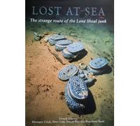 Lost at Sea: the Strange Route of the Lena Shoal Junk