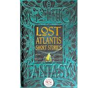 Lost Atlantis Short Stories (Gothic Fantasy)