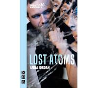 Lost Atoms (NHB Modern Plays) (Frantic Assemby)