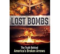 Lost Bombs - The Truth Behind America's Broken Arrows