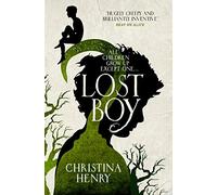 Lost Boy: All children grow up except one...