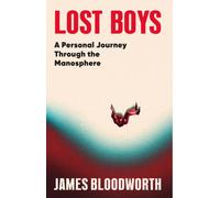 Lost Boys : THE BOOK THAT EXPLAINS THE NETFLIX DRAMA ADOLESCENCE