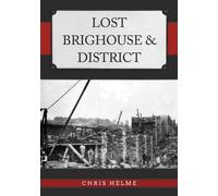 Lost Brighouse & District
