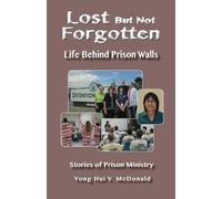 Lost But Not Forgotten: Life Behind Prison Walls