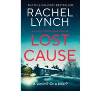 Lost Cause : An addictive and gripping crime thriller