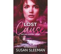 Lost Cause: (Lost Lake Locators Book 3)