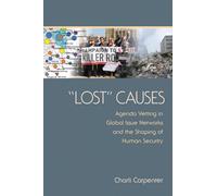 "Lost" Causes: Agenda Vetting in Global Issue Networks and the Shaping of Human Security