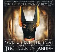 LOST CHILDREN OF BABYLON - Words from the Duat:Book.