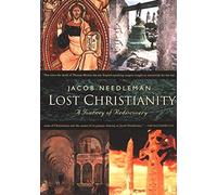 [(Lost Christianity : A Journey of Rediscovery)] [By (author) Jacob Needleman] published on (August, 2003)