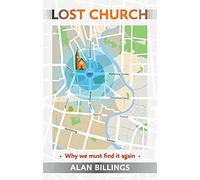 Lost Church: Why We Must Find it Again