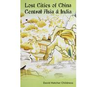 Lost Cities of China, Central Asia and India