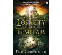 Lost City of the Templars: 8 (The Templars series, 8)