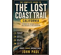 Lost Coast Trail California Travel Guide 2026: Backpacker’s Guide to California’s Wildest Coastline Hidden Routes, Scenic Camps, and Insider Secrets for an Unforgettable
