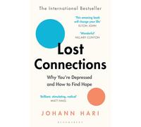 Johann Hari - Lost Connections: Why You're Depressed and How to Find Hope - Paperback (2019)