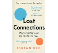 Lost Connections: Why You’re Depressed and How to Find Hope Paperback NEW