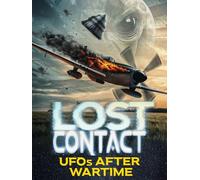 Lost Contact: UFOs After Wartime