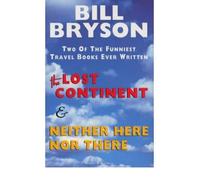 [(Lost Continent & Neither Here Nor There Omnibus)] [Author: Bill Bryson] published on (August, 1997)