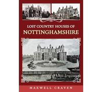 Lost Country Houses of Nottinghamshire