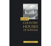 Lost Country Houses of Suffolk