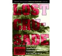 Lost Crusade: America's Secret Cambodian Mercenaries (Naval Institute Special Warfare Series)