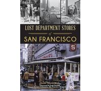 Lost Department Stores of San Francisco (Landmarks)