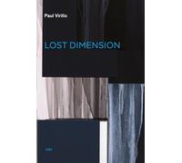 Lost Dimension (Semiotext(e) / Foreign Agents)