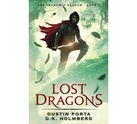 Lost Dragons: 3 (The Shadow's Dragon)