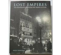 Lost Empires: The Phenomenon of Theatres Past, Present and Future