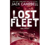 The Lost Fleet: Valiant (Volume 4) (Lost Fleet 4)
