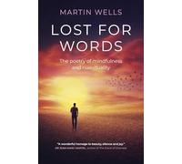 Lost for Words: The poetry of mindfulness and non-duality (Eastern Religion & Philosophy)
