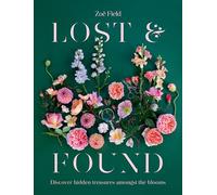Lost & Found: Discover hidden treasures amongst the blooms