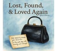 Lost, Found, & Loved Again