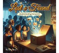 Lost & Found: Understanding Dementia