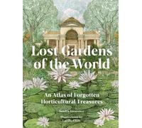 Lost Gardens of the World by Sandra Lawrence (Hardback Book)