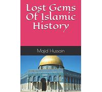 Lost Gems Of Islamic History