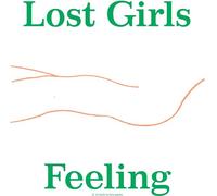 LOST GIRLS - FEELING [VINYL]