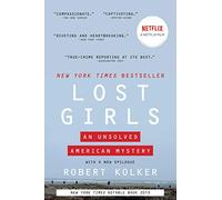 Lost Girls : An Unsolved American Mystery