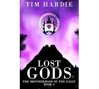 Lost Gods: 3 (The Brotherhood of the Eagle)