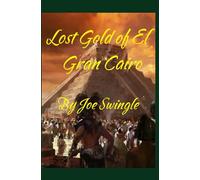 Lost Gold of El Gran Cairo (Sayer Petric Force 12)