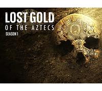 Lost Gold of The Aztecs Season 1
