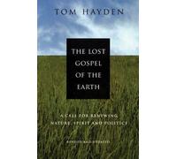 LOST GOSPEL OF THE EARTH, THE : Revised and Updated
