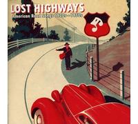 Lost Highways: American Road Songs 1920s-1950s by Various Artists (2009-07-27)