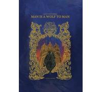 Lost Histories Man Is A Wolf To Man