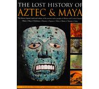 Lost History of Aztec & Maya