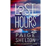 Lost Hours: A Mystery: 5 (Alaska Wild)