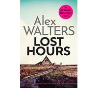 Lost Hours: A totally gripping and unputdownable crime thriller (Detective Annie Delamere): 2