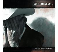 Lost Immigrants - Waiting on Judgement Day (Dig)