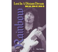 Lost In A Distant Dream: Rainbow 1982-84, 1994-97, 2016-19