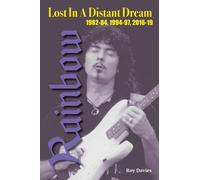 Lost In A Distant Dream: Rainbow 1982-84, 1994-97, 2016-19
