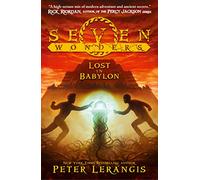 Lost in Babylon: A Fantasy Novel of the Seven Wonders of the Ancient World: Book 2